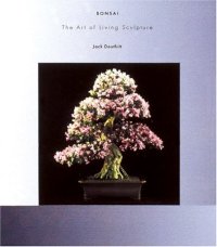 Bonsai. The art of Living Sculpture
