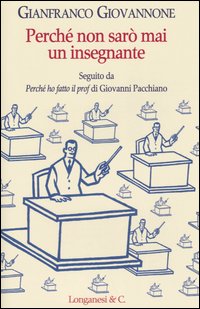 Perché non sarò mai un insegnante Perché non sarò mai un insegnante