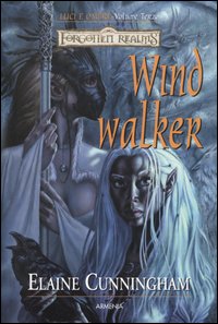 Windwalker. Luci e ombre. Forgotten Realms. Vol. 3 Windwalker. Luci e ombre. Forgotten Realms. Vol. 3