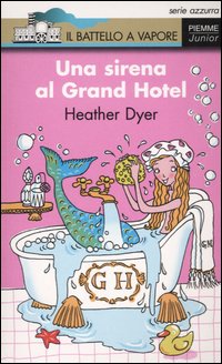 Una sirena al Grand Hotel Una sirena al Grand Hotel
