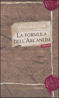 La formula dell'Arcanum La formula dell'Arcanum