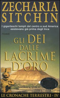 Gli dei dalle lacrime d'oro. Le cronache terrestri. Vol. 4 Gli dei dalle lacrime d'oro. Le cronache terrestri. Vol. 4