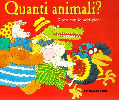 Quanti animali? Gioca con le addizioni Quanti animali? Gioca con le addizioni
