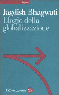 Elogio della globalizzazione Elogio della globalizzazione