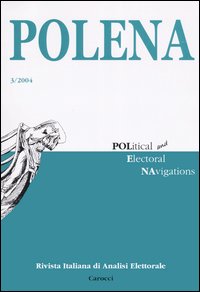 Polena. Rivista italiana di analisi elettorale (2004). Vol. 3. Polena. Rivista italiana di analisi elettorale (2004). Vol. 3.