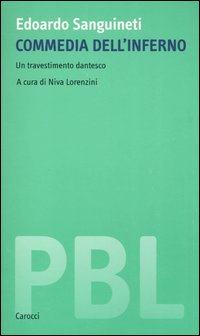 Commedia dell'Inferno. Un travestimento dantesco Commedia dell'Inferno. Un travestimento dantesco