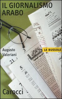 Il giornalismo arabo Il giornalismo arabo