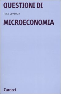 Questioni di microeconomia Questioni di microeconomia