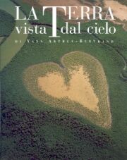 La Terra vista dal cielo. Ediz. illustrata La Terra vista dal cielo. Ediz. illustrata