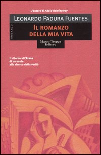 Il romanzo della mia vita Il romanzo della mia vita