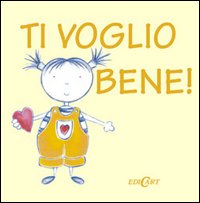 Ti voglio bene Ti voglio bene