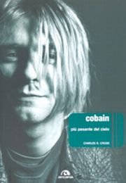 Cobain. Più pesante del cielo