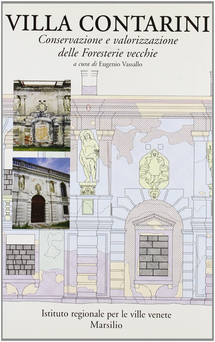 Villa Contarini. Conservazione e valorizzazione delle foresterie vecchie Villa Contarini. Conservazione e valorizzazione delle foresterie vecchie