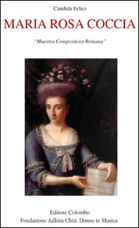 Maria Rosa Coccia. Maestra compositora romana Maria Rosa Coccia. Maestra compositora romana