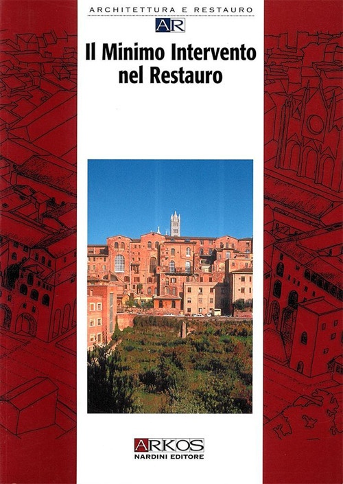 Il minimo intervento nel restauro Il minimo intervento nel restauro
