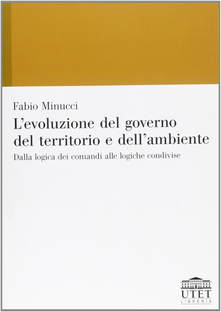 L'evoluzione del governo nel territorio dell'ambiente L'evoluzione del governo nel territorio dell'ambiente