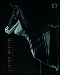 Fleeting instants. Ediz. illustrata Fleeting instants. Ediz. illustrata