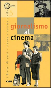 Giornalismo al cinema Giornalismo al cinema