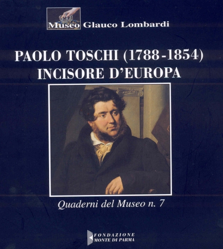 Paolo Toschi (1788-1854). Incisore d'Europa Paolo Toschi (1788-1854). Incisore d'Europa
