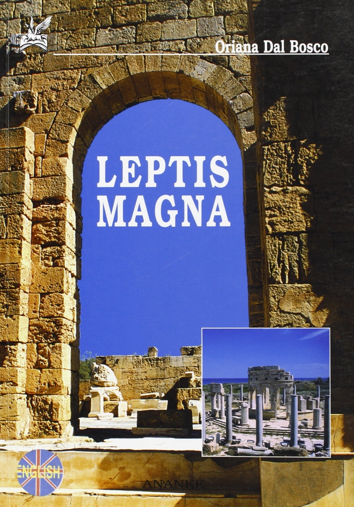Leptis Magna. Ediz. inglese Leptis Magna. Ediz. inglese