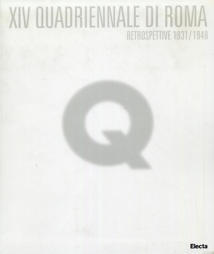 XIV Quadriennale di Roma. Retrospettive 1931/1948 XIV Quadriennale di Roma. Retrospettive 1931/1948