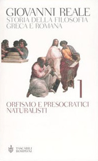 Storia della Filosofia Greca e Romana. Vol. 1: Orfismo e Presocratici Naturalisti... Storia della Filosofia Greca e Romana. Vol. 1: Orfismo e Presocratici Naturalisti...
