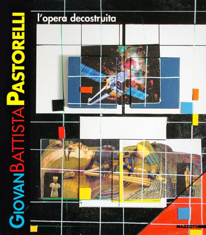 Giovan Battista Pastorelli. L'opera decostruita Giovan Battista Pastorelli. L'opera decostruita