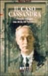 Il caso Cassandra. Vittorio Gnecchi. Una storia del Novecento Il caso Cassandra. Vittorio Gnecchi. Una storia del Novecento