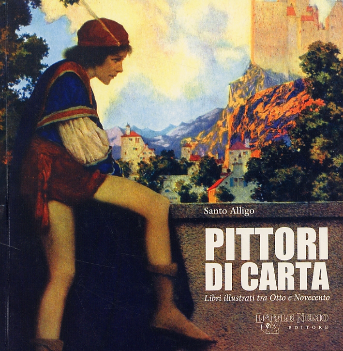 Pittori di carta. Libri illustrati tra Otto e Novecento. I Pittori di carta. Libri illustrati tra Otto e Novecento. I