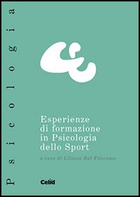 Esperienze di formazione in psicologia dello sport Esperienze di formazione in psicologia dello sport
