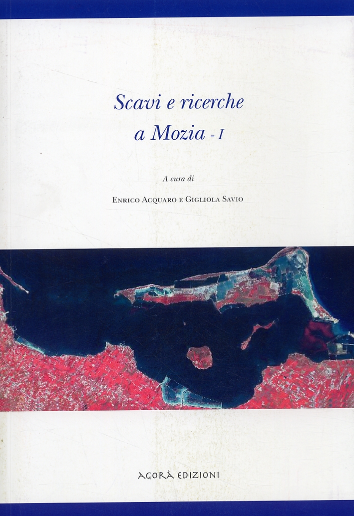 Scavi e Ricerche a Mozia. 1 Scavi e Ricerche a Mozia. 1