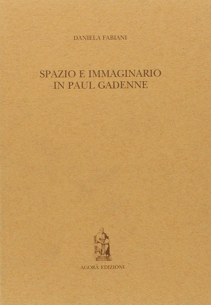 Spazio e immaginario in Paul Gadenne Spazio e immaginario in Paul Gadenne