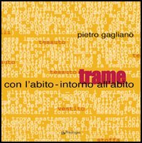 Trame. Con l'abito. Intorno all'abito
