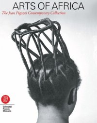 Arts of Africa. The contemporary collection of Jean Picozzi. Vol. 2