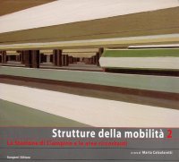 Strutture della mobilità 2. La Stazione di Ciampino e le aree circostanti