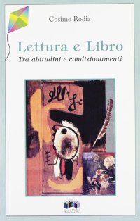 Letteratura e Libro. Tra Abitudini e Condizionamenti