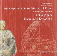 The cupola of Santa Maria del Fiore as told by its creator Filippo Brunelleschi