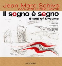 Jean Marc Schivo. Il sogno è segno. Signs of Dreams