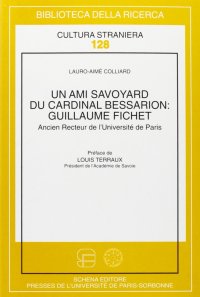 Un Ami Savoyard Du Cardinal Bessarion: Guillaume Fichet. Ancien Recteur De l'Université De Paris