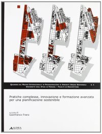 Pratiche complesse, innovazione e formazione avanzata per una pianificazione sostenibile