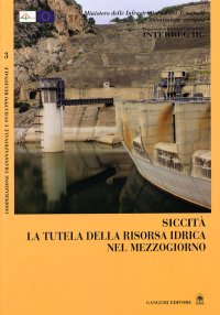 Siccità. Assetto del territorio e lotta contro la siccità-Italia. La tutela della risorsa idrica nel Mezzogiorno