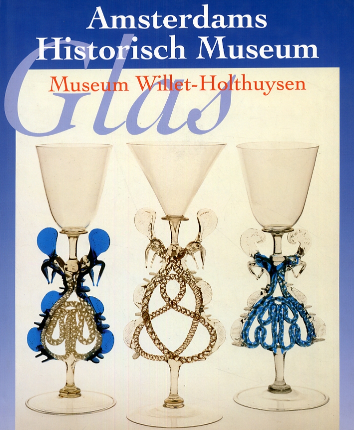 Glas in het Amsterdams Historisch Museum en Museum Willet-Holthuysen