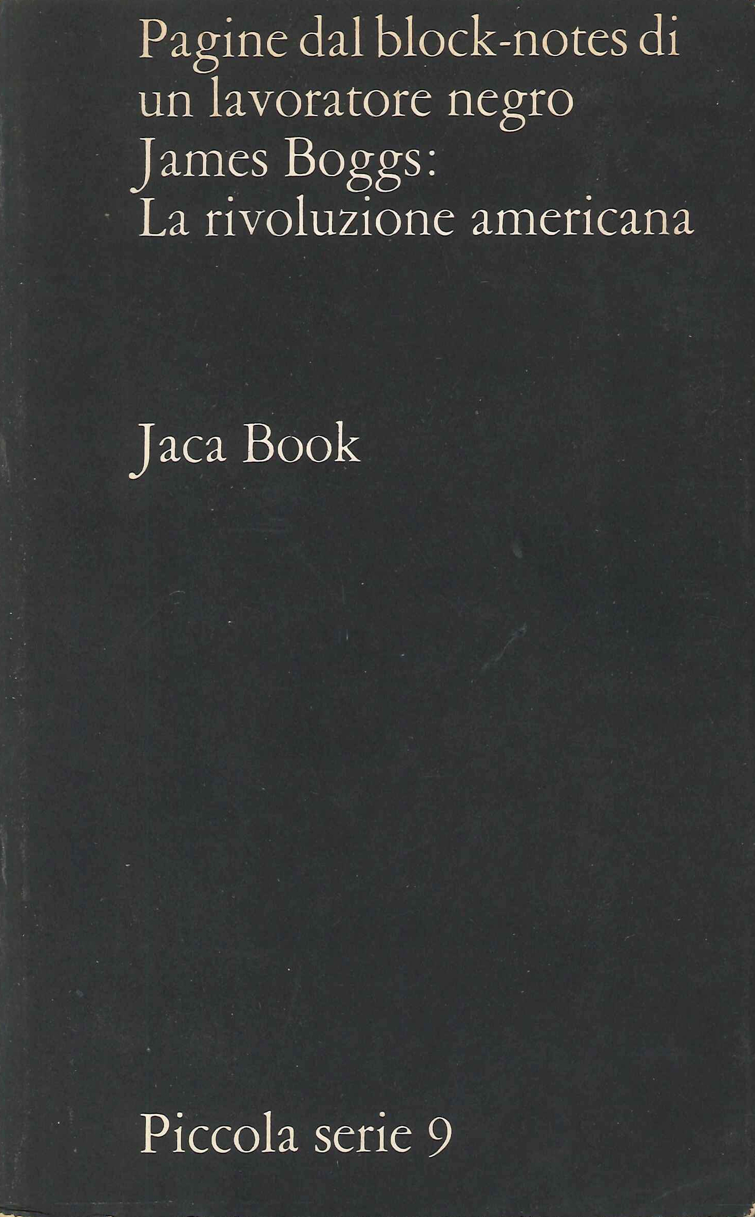 La rivoluzione americana. Pagine dal block-notes di un lavoratore negro