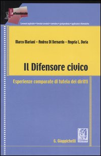 Il difensore civico. Esperienze comparate di tutela dei diritti Il difensore civico. Esperienze comparate di tutela dei diritti