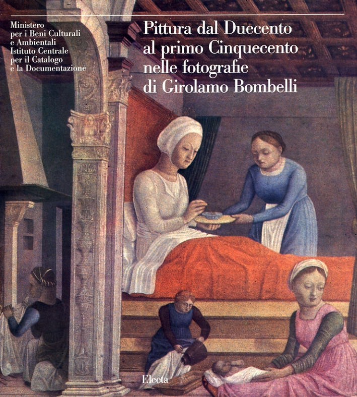 Pittura dal Duecento al primo Cinquecento nelle fotografie di Girolamo Bombelli Pittura dal Duecento al primo Cinquecento nelle fotografie di Girolamo Bombelli