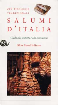Salumi d'Italia. Guida alla scoperta e alla conoscenza Salumi d'Italia. Guida alla scoperta e alla conoscenza