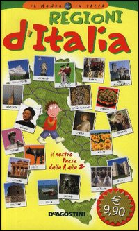 Regioni d'Italia. Ediz. illustrata Regioni d'Italia. Ediz. illustrata