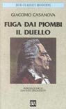 Fuga dai Piombi. Il duello Fuga dai Piombi. Il duello