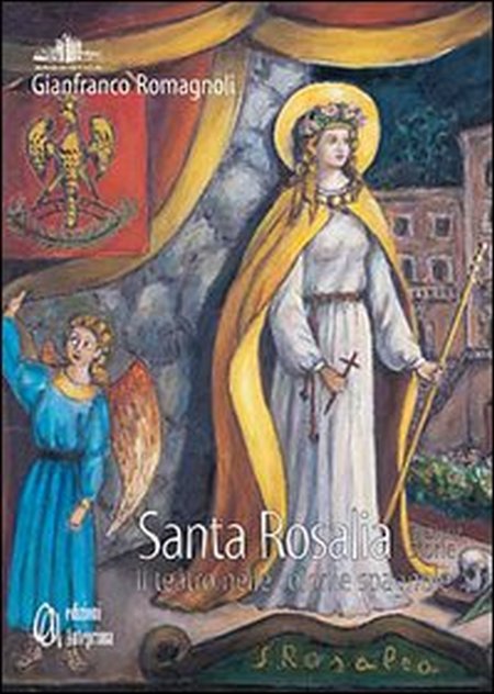 Santa Rosalia e altre storie. Il teatro nelle colonie spagnole Santa Rosalia e altre storie. Il teatro nelle colonie spagnole