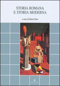 Storia romana e storia moderna Storia romana e storia moderna